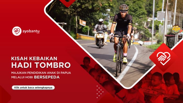 Hadi Tombro memajukan pendidikan anak di Papua melalui bersepeda.