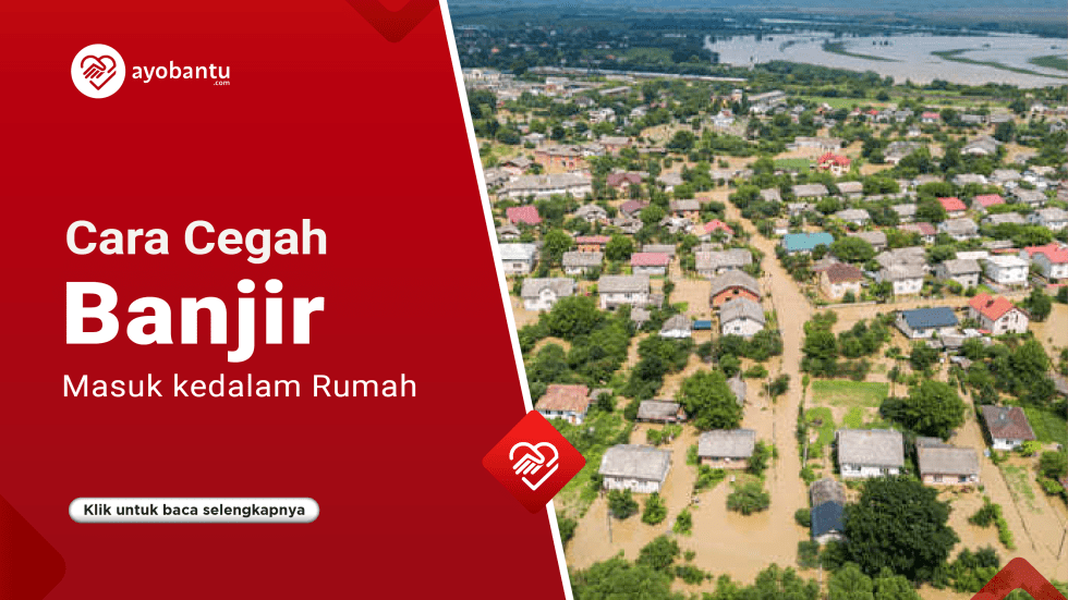 Cara Cegah Banjir Masuk Ke Dalam Rumah