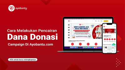 Cara Pencairan Dana Donasi Campaign di Ayobantu.com