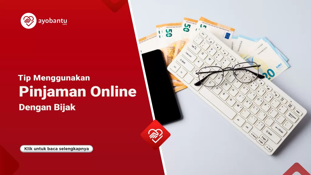 Tips Menggunakan Pinjaman Online Dengan Bijak