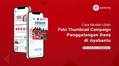 Cara Mudah Ubah Foto Thumbnail Campaign Galang Dana di Ayobantu.com