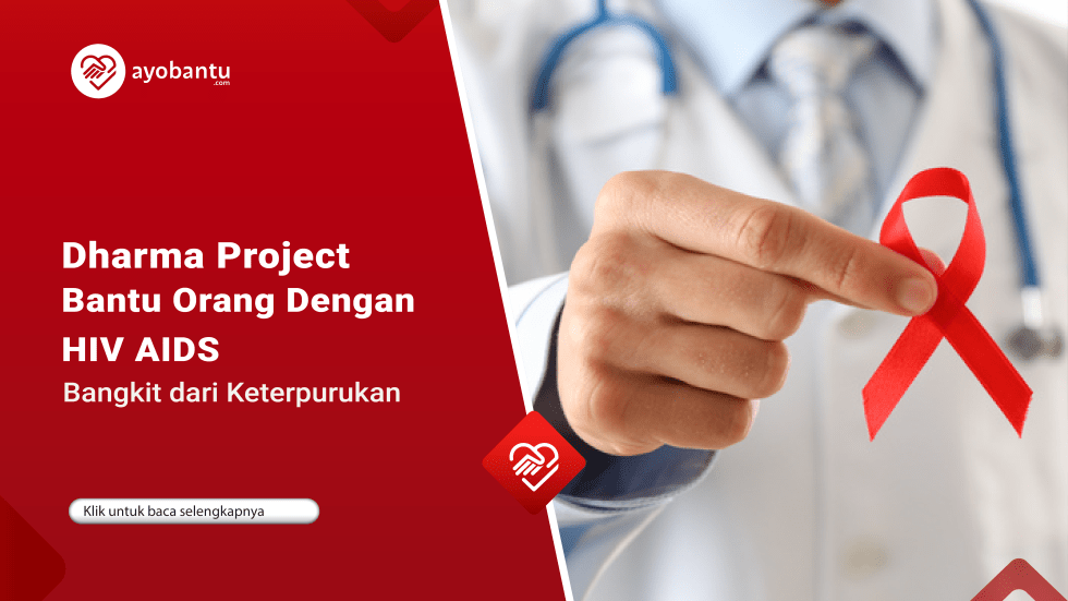 Dharma Project, Bantu Orang Dengan HIV AIDS Bangkit dari Keterpurukan ...